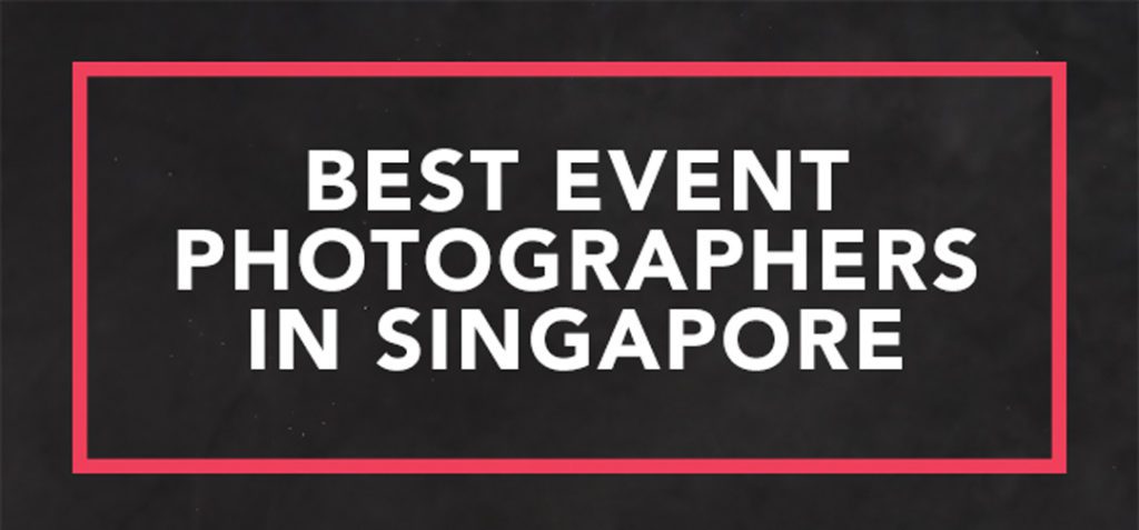 Best Event Photographers Singapore